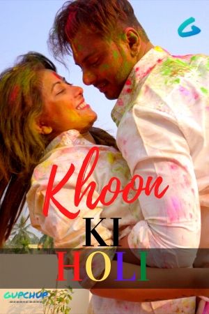 You are currently viewing 18+ Khoon Ki Holi 2020 GupChup Hindi Hot Web Series 720p HDRip x264 200MB Download & Watch Online