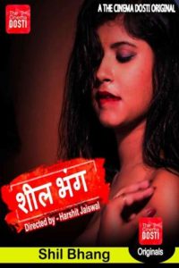 Read more about the article 18+ Shil Bhang 2020 CinemaDosti Hindi Hot Web Series 720p HDRip x264 250MB Download & Watch Online