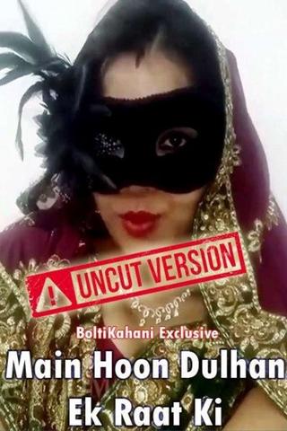 You are currently viewing 18+ Main Hoon Dulhan Ek Raat Kee 2020 BoltiKahani Hindi UNCUT Hot Video 480p HDRip x264 200MB Download & Watch Online