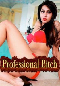 Read more about the article 18+ Professional Bitch 2020 Desi Adult Video 720p HDRip 150MB Download & Watch Online