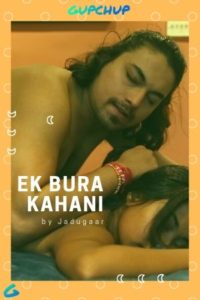 Read more about the article 18+ Ek Bura Kahini 2020 GupChup Hindi S01E04 Web Series 720p HDRip 210MB Download & Watch Online