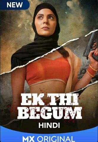 You are currently viewing 18+ Ek Thi Begum 2020 MxPlayer Hindi S01 Web Series 480p HDRip 1GB Download & Watch Online