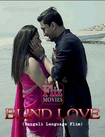 You are currently viewing 18+ Blind Love 2020 FlizMovies Bengali Hot Web Series 720p HDRip 120MB Download & Watch Online