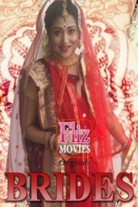 Read more about the article 18+ Brides 2020 FlizMovies Hindi S01E01 Web Series 720p HDRip 200MB Download & Watch Online