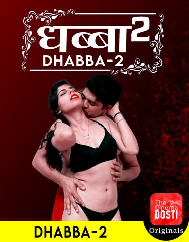 You are currently viewing 18+ Dhabba 2 2020 CinemaDosti Hindi Hot Web Series 720p HDRip 150MB  Download & Watch Online