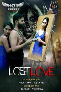 Read more about the article 18+ Lost Love 2020 HotShots Hindi Hot Web Series 720p HDRip 200MB Download & Watch Online