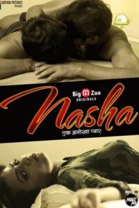 Read more about the article 18+ Nasha 2020 BigMovieZoo Hindi S01 Ep01-03 Web Series 720p HDRip 300MB Download & Watch Online