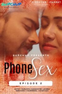 Read more about the article 18+ Phone Sex 2020 GupChup Hindi S01E02 Web Series 720p HDRip 100MB Download & Watch Online