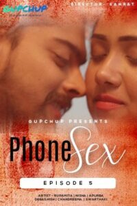 Read more about the article 18+ Phone Sex 2020 GupChup Hindi S01E05 Web Series 720p HDRip 130MB Download & Watch Online