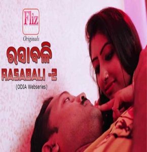 Read more about the article 18+ Rasabali 2 2020 FlizMovies Odia S02E01 Web Series 720p HDRip 250MB Download & Watch Online