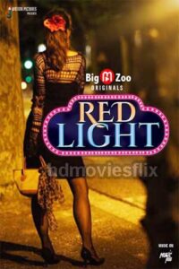 Read more about the article 18+ Red Light 2020 BigMovieZoo Hindi S01E01 Web Series 720p HDRip 80MB  Download & Watch Online