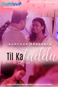Read more about the article 18+ Til Ka Laddu 2020 GupChup Hindi S01E01 Web Series 720p HDRip 150MB Download & Watch Online