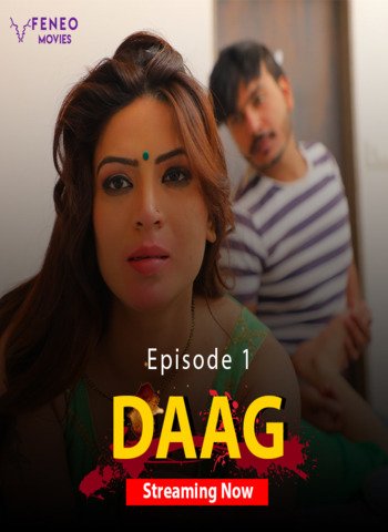 You are currently viewing 18+ Daag 2020 FeneoMovies Hindi S01E01 Web Series 720p HDRip 200MB Download & Watch Online