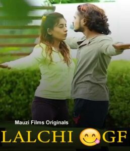 Read more about the article 18+ Lalchi Gf 2020 MauziFilms Hindi S01E01 Web Series 720p HDRip 130MB Download & Watch Online