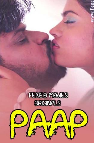 You are currently viewing 18+ Paap 2020 FeneoMovies Hindi S01E01 Web Series 720p HDRip 160MB Download & Watch Online