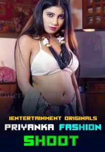 Read more about the article 18+ Priyanka Fashion Shoot 2020 iEntertainment Hindi Hot Video 720p HDRip 90MB Download & Watch Online