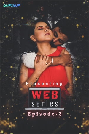 You are currently viewing 18+ Web Series 2020 GupChup Hindi S01E03 Web Series 720p HDRip 120MB Download & Watch Online