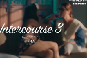 Read more about the article 18+ Intercourse Trilogy 2020 Hindi 720p WEB-DL 450MB Download & Watch Online