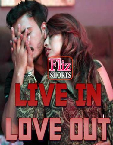 You are currently viewing 18+ Live In Love Out 2020 FlizMovies Hindi Hot Web Series 480p HDRip 250MB Download & Watch Online
