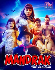 Read more about the article 18+ Mandrak The Magician 2020 FlizMovies Hindi 720p HDRip Short Film 300MB Download & Watch Online
