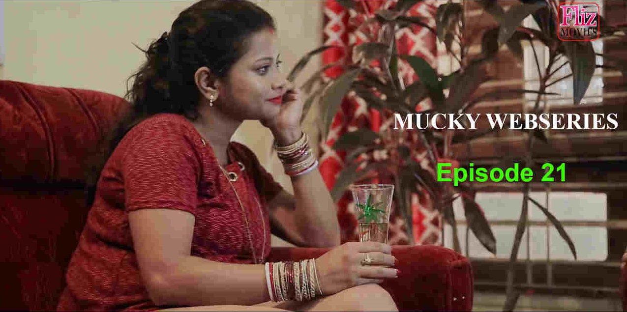 You are currently viewing 18+ Mucky 2020 S01E21 Hindi Flizmovies Web Series 720p HDRip 200MB Download & Watch Online