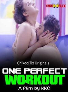 Read more about the article 18+ One Perfect Workout 2020 ChikooFlix Hindi Hot Web Series 720p HDRip 150MB Download & Watch Online