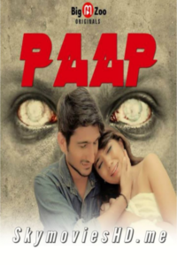 Read more about the article 18+ Paap 2020 Hindi S01Eps 01 To 02 Hot Web Series 720p HDRip 200MB Download & Watch Online