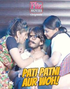Read more about the article 18+ Pati Patni Aur Woh 2020 FlizMovies Hindi S01E01 Web Series 720p HDRip 200MB Download & Watch Online