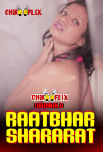 Read more about the article 18+ Raatbhar Shararat 2020 ChikooFlix Originals Hindi Short Film 720p HDRip 130MB Download & Watch Online