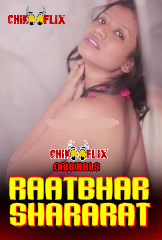 You are currently viewing 18+ Raatbhar Shararat 2020 ChikooFlix Originals Hindi Short Film 720p HDRip 130MB Download & Watch Online