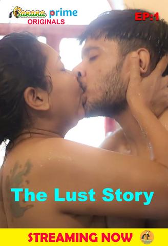 You are currently viewing 18+ The Lust Story 2020 BananaPrime Bengali S01E01 Web Series 720p HDRip 130MB Download & Watch Online