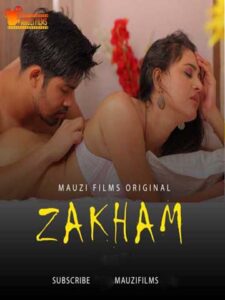 Read more about the article 18+ Zakham 2020 MauziFilms Hindi S01E01 Web Series 720p HDRip 130MB Download & Watch Online