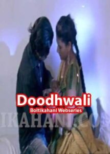 Read more about the article 18+ Doodhwali 2020 BoltiKahani Hindi Hot Web Series 480p HDRip 40MB Download & Watch Online