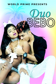 You are currently viewing 18+ Duo Bebo 2020 WorldPrime Originals Hindi Short Film 720p HDRip 100MB Download & Watch Online