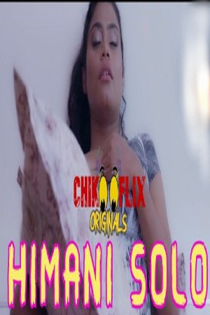 You are currently viewing 18+ Himani Romantic Solo 2020 ChikooFlix Originals Hot Video  720p HDRip 100MB Download & Watch Online