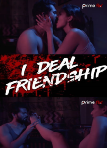 Read more about the article 18+ I Deal Friendship 2020 Hindi PrimeFlix Web Series 720p HDRip 900MB Download & Watch Online