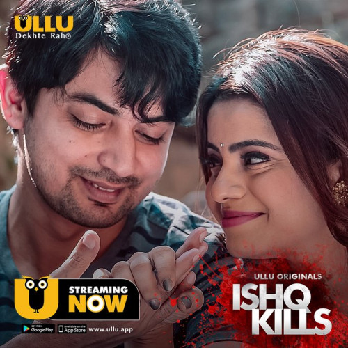 You are currently viewing 18+ Ishq Kills 2020 Hindi Ullu Original Complete Web Series 720p HDRip 700MB Download & Watch Online