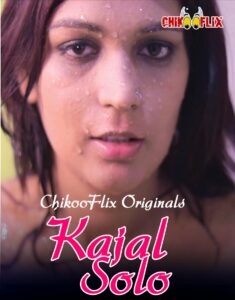 Read more about the article 18+ Kajal Solo 2020 ChikooFlix Originals Hot Video 720p HDRip 100MB Download & Watch Online