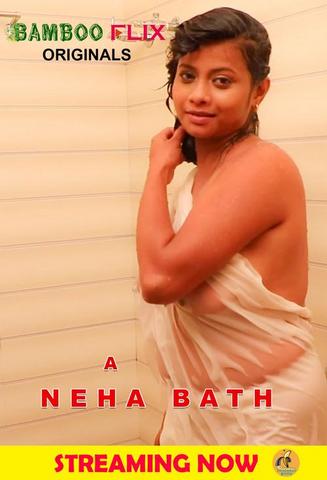 You are currently viewing 18+ Neha Bath 2020 BambooFlix Hindi Hot Video 720p HDRip 130MB Download & Watch Online