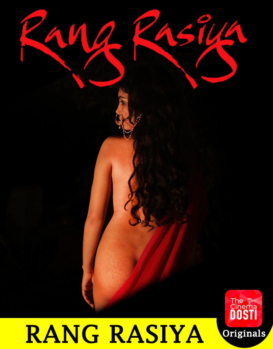 You are currently viewing 18+ Rang Rasiya 2020 CinemaDosti Originals Hindi Short Film 720p HDRip 150MB  Download & Watch Online