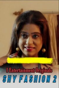 Read more about the article 18+ Shy Fashion 2 2020 iEntertainment Originals Hot Video 720p HDRip 150MB Download & Watch Online