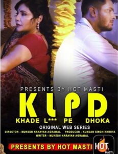Read more about the article 18+ KLPD (Khade L*** Pe Dhoka) 2020 Hindi S01E01 Hot Web Series 720p HDRip 200MB Download & Watch Online