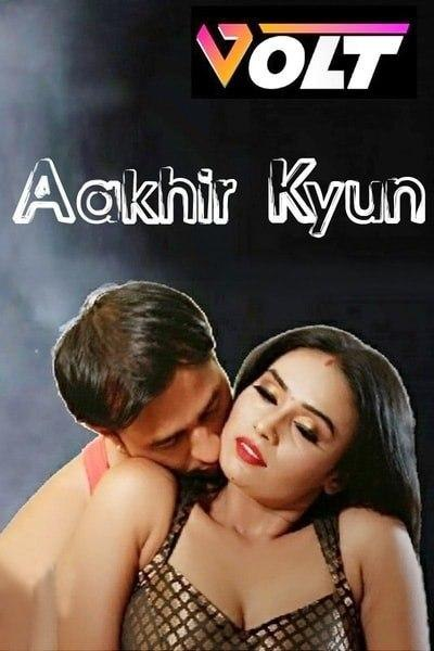 You are currently viewing Aakhir Kyun 2020 Hindi S01E01 Hot Web Series 720p HDRip 200MB Download & Watch Online