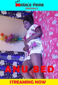 Read more about the article Anu Bed 2020 MasalaPrime Originals Hot Video 720p HDRip 150MB Download & Watch Online