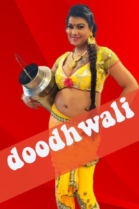 Read more about the article Doodhwali 2020 Hindi S01E01 Hot Web Series 720p HDRip 200MB Download & Watch Online
