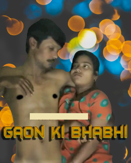 You are currently viewing Gaon Ki Bhabhi 2020 Desi Originals Hindi Porn Video 720p HDRip 100MB Download & Watch Online