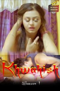 Read more about the article Khwahish 2020 Hindi S01E03 Hot Web Series 720p HDRip 200MB Download & Watch Online
