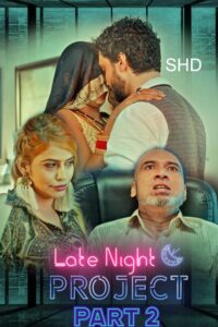 Read more about the article Late Night Project Part 2 2020 Hindi S01 Complete Hot Web Series 720p HDRip 400MB Download & Watch Online