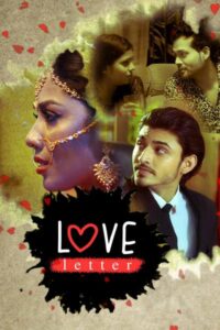 Read more about the article Love Letter 2020 Hindi S01 Complete Hot Web Series 720p HDRip 350MB Download & Watch Online