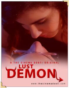 Read more about the article Lust Demon 2020 CinemaDosti Originals Hindi Short Film 720p HDRip 200MB Download & Watch Online